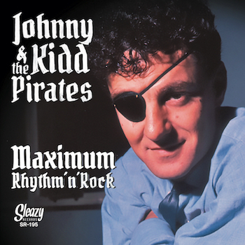 Kidd ,Johnny & The Pirates - Maximum Rhythm & Rcck ( Ltd Box )